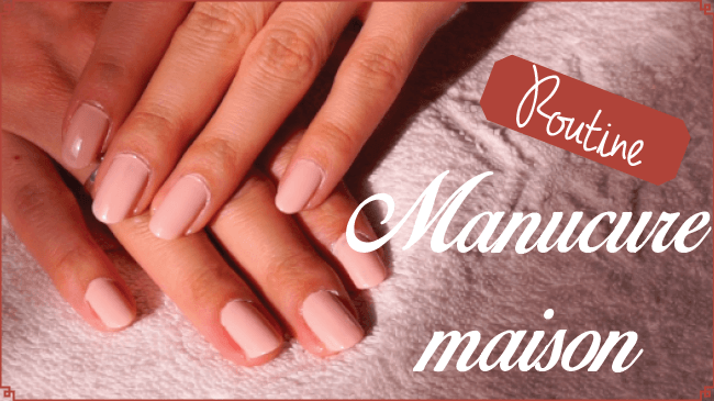 routine manucure maison