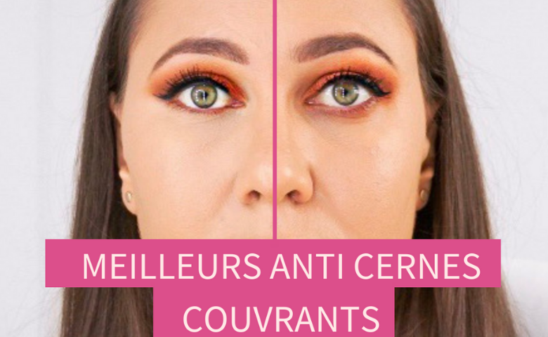meilleur anti cerne